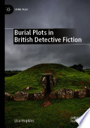 Burial Plots in British Detective Fiction /