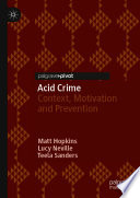 Acid crime : context, motivation and prevention /