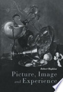 Picture, image and experience : a philosophical inquiry /