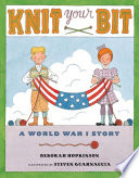 Knit your bit : a World War I story /