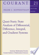 Quasi-static state analysis of differential, difference, integral, and gradient systems /