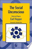 The social unconscious : selected papers /