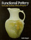 Functional pottery : form and aesthetic in pots of purpose /