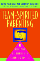 Team-spirited parenting : 8 essential principles for parenting success /