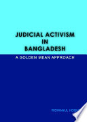 Judicial activism in Bangladesh : a golden mean approach /