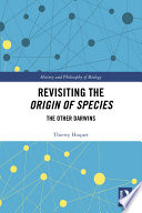 Revisiting the Origin of Species : the other Darwins /