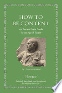 How to be content : an ancient poet's guide for an age of excess /