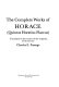 The complete works of Horace (Quintus Horatius Flaccus) /