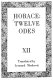 Horace--twelve odes /