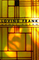 Loving Frank : a novel /