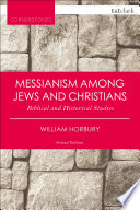 Messianism among Jews and Christians : biblical and historical studies /