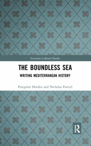 The boundless sea : writing Mediterranean history /