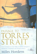 Passage to Torres Strait : four centuries in the wake of great navigators, mutineers, castaways and beachcombers /