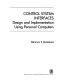 Control system interfaces : design and implementation using personal computers /