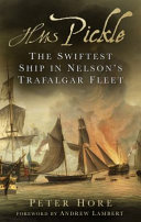 HMS Pickle : the swiftest ship in Nelson's Trafalgar fleet /