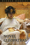 Novel Cleopatras : romance historiography and the Dido tradition in English fiction, 1688-1785 /