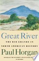 Great River : the Rio Grande in North American history /
