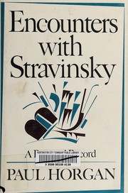 Encounters with Stravinsky : a personal record /