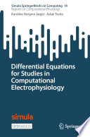 Differential Equations for Studies in Computational Electrophysiology /