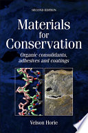 Materials for conservation : organic consolidants, adhesives and coatings /