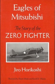 Eagles of Mitsubishi : the story of the Zero fighter /