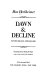 Dawn & decline : notes 1926-1931 and 1950-1969 /