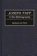 Joseph Papp : a bio-bibliography /
