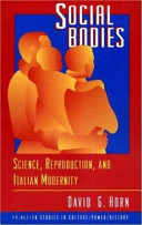 Social bodies : science, reproduction, and Italian modernity /