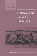 Children's work and welfare, 1780-1890 /