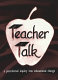 Teacher talk : a post-formal inquiry into educational change /