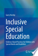 Inclusive special education : evidence-based practices for children with special needs and disabilities /