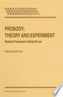 Prosody: Theory and Experiment : Studies Presented to Gösta Bruce /