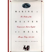 Making a heaven of hell : the problem of the companionate ideal in English marriage poetry, 1650-1800 /