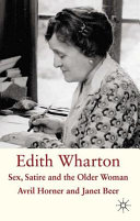 Edith Wharton : sex, satire, and the older woman /