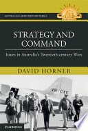 Strategy and command : issues in Australia's twentieth-century wars /