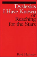 Dyslexics I have known : or, reaching for the stars /