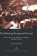 Redefining regional French : koinéization and dialect levelling in northern France /