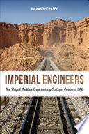 Imperial engineers : the Royal Indian Engineering College, Coopers Hill /