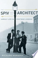 The spiv and the architect : unruly life in postwar London /