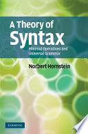 A theory of syntax : minimal operations and universal grammar /