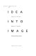 Idea into image : essays on ancient Egyptian thought /