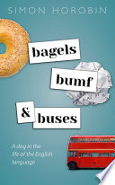 Bagels bumf & buses : a day in the life of the English language /