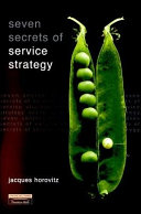 Seven secrets of service strategy /