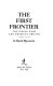 The first frontier : the Indian wars and America's origins, 1607-1776 /