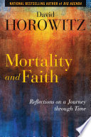 Mortality and faith : reflections on a journey through time /