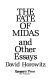 The fate of Midas, and other essays /