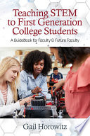 Teaching STEM to first generation college students : a guidebook for faculty & future faculty /