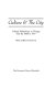 Culture & the city : cultural philanthropy in Chicago from the 1880's to 1917 /