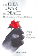 The idea of war and peace : the experience of Western civilization /