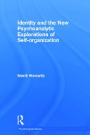 Identity and the new psychoanalytic explorations of self-organization /